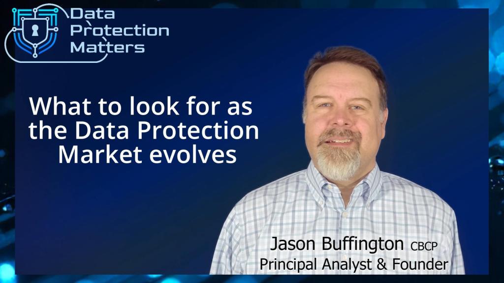 What to look for as the Data Protection Market&nbsp;evolves