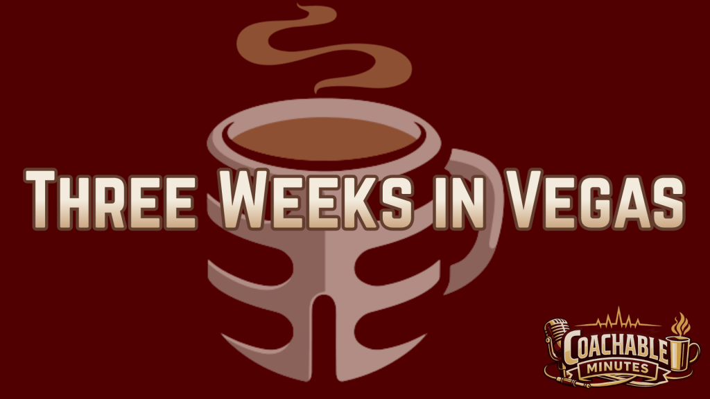 Reflecting on Three Weeks in&nbsp;Vegas