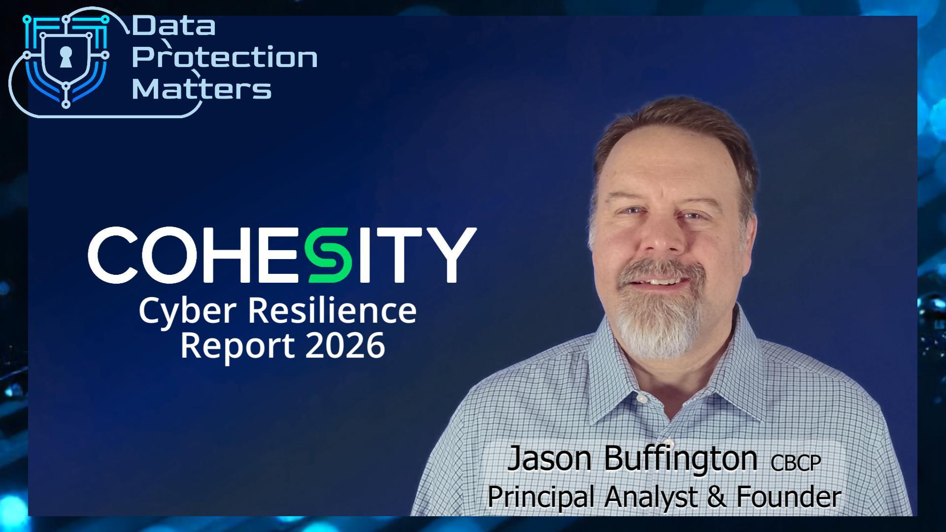 Cohesity Cyber Resilience Report 2026